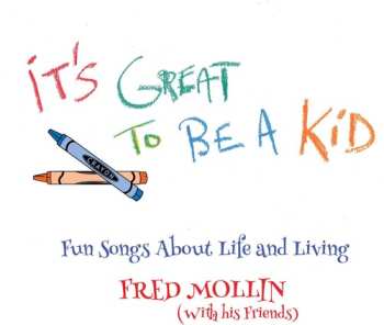 CD Fred Mollin: It's Great To Be A Kid