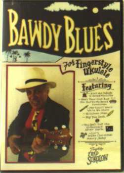 Album Fred Sokolow: Bawdy Blues For Fingerstyle Ukulele
