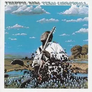 Freddie King: Texas Cannonball