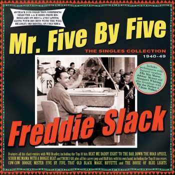 2CD Freddie Slack: Mr. Five By Five: The Singles Collection 1940-49