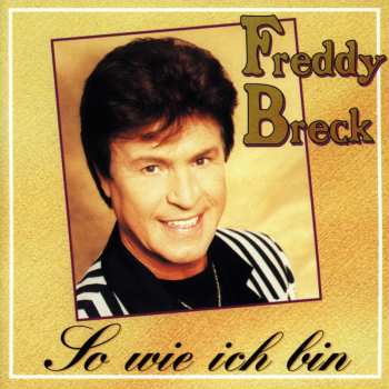 CD Freddy Breck: So Wie Ich Bin