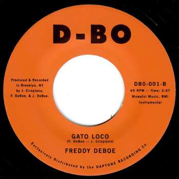 SP Freddy DeBoe: Remember (The Good Times) / Gato Loco