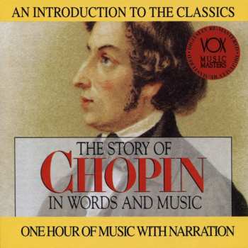 Album Frédéric Chopin: The Story Of Chopin In Words And Music