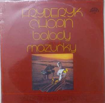 LP Frédéric Chopin: Balady A Mazurky