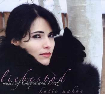 Album Frédéric Chopin: Katie Mahan - Liebestod
