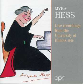 3CD Myra Hess: Live Recordings From The University Of Illinois 1949