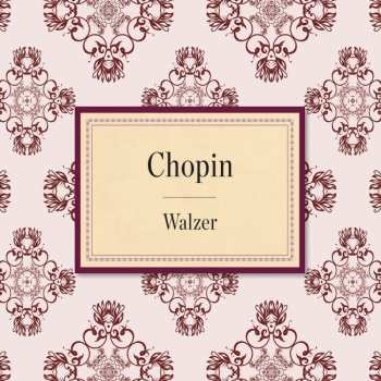 Album Frédéric Chopin: Walzer Nr.1-12