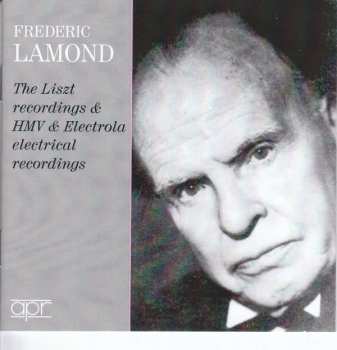 3CD Frederic Lamond: The Liszt Recordings & HMV & Electrola Electrical Recordings
