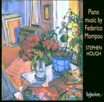 Album Stephen Hough: Piano Music By Federico Mompou 