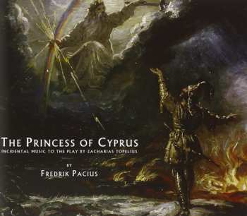 CD Tapiola Sinfonietta: The Princess Of Cyprus (Incidental Music To The Play By Zacharias Topelius)