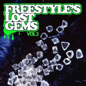 Album Freestyle's Lost Gems 3 / Var: Freestyle's Lost Gems 3