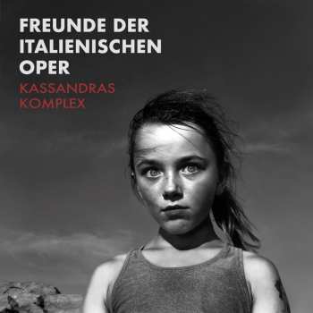CD Freunde Der Italienischen Oper: Kassandras Komplex