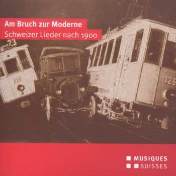 Album Frey / Diethelm / Gloor / Rushton: Am Bruch Zur Moderne