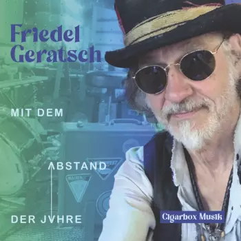 Friedel Geratsch: Mit Dem Abstand Der Jahre