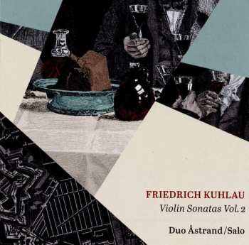 Album Daniel Friedrich Rudolph Kuhlau: Sonaten Für Violine & Klavier Vol.2