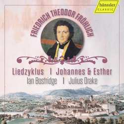 Album Friedrich Theodor Fröhlich: Liederzyklus "johannes Und Esther"