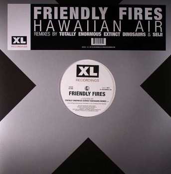 LP Friendly Fires: Hawaiian Air