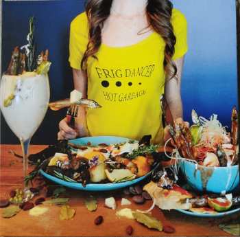 Album Frig Dancer: Hot Garbage
