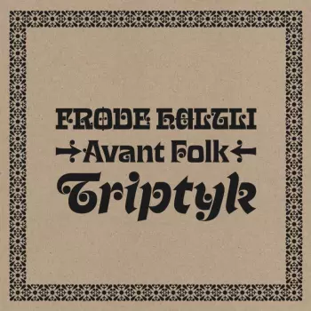 Frode Haltli: Avant Folk-triptyk