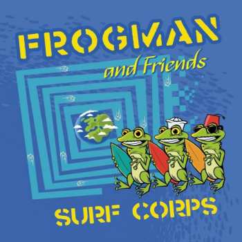 CD Frogman And Friends: Surf Corps