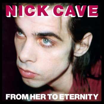 LP Nick Cave & The Bad Seeds: From Her To Eternity