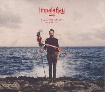 CD Impala Ray: From The Valley To The Sea
