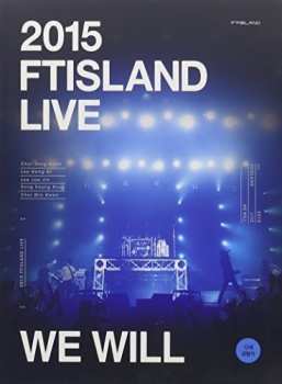 Album FTISLAND: 2015 Ftisland Live [we Will]