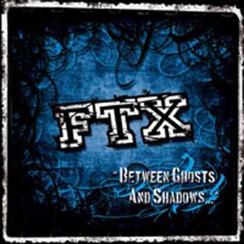 CD FTX: Between Ghosts And Shadows...