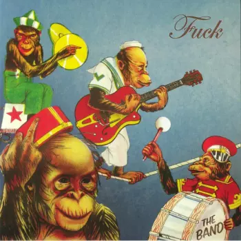Fuck: The Band