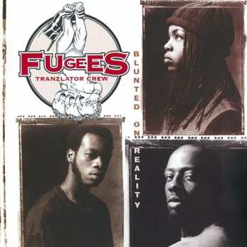 Album Fugees: Blunted On Reality