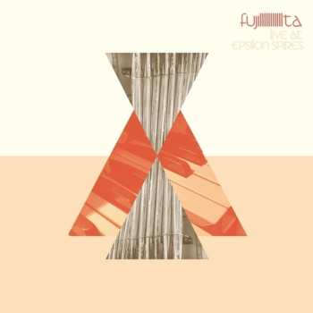 Album Fujiiiiiiiiiiita: Live At Epsilon Spires