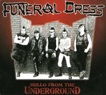 Album Funeral Dress: Hello From The Underground