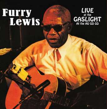 CD Furry Lewis: Live At The Gaslight At The Au Go Go