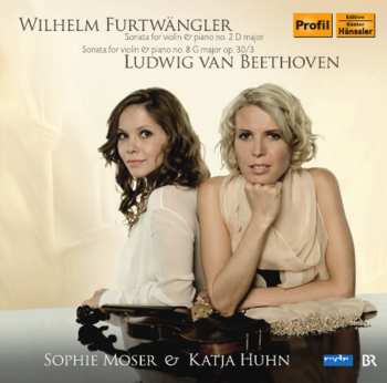 Album Furtwangler / Beethoven / Huhn / Moser: Sonatas For Violin & Piano