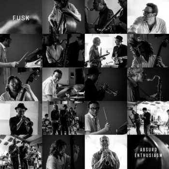 Album FUSK: Absurd Enthusiasm
