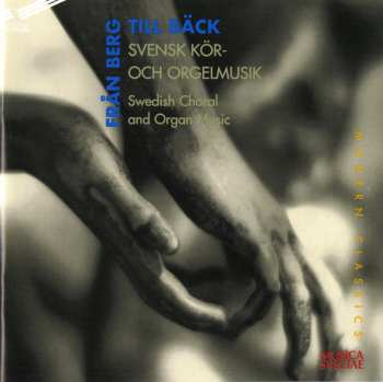 Album Eric Ericsons Kammarkör: Från Berg Till Bäck, Swedish Choral And Organ Music