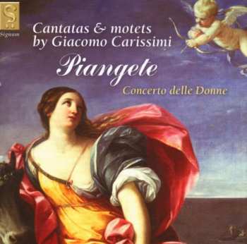 Album G. Carissimi: Piangete - Kantaten & Motetten