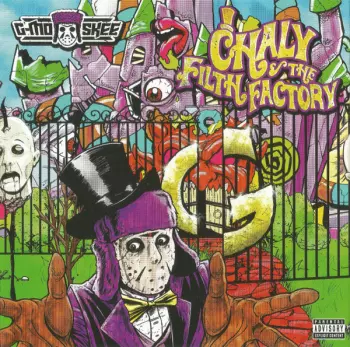 G-Mo Skee: Chaly & The Filth Factory