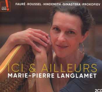 2CD Gabriel Fauré: Marie-pierre Langlamet - Ici & Ailleurs