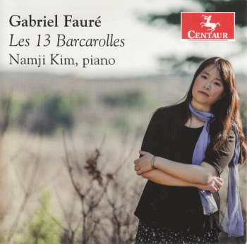 Album Gabriel Fauré: Les 13 Barcarolles