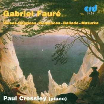 CD Gabriel Fauré: Valses-Caprices – Romances – Ballade – Mazurka