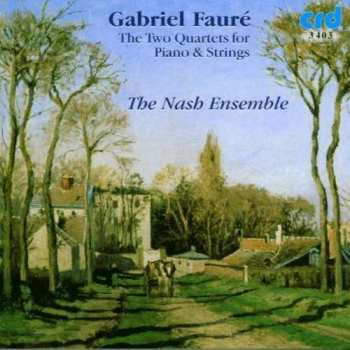CD Gabriel Fauré: The Two Quartets For Piano & Strings