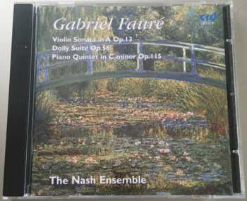 CD Gabriel Fauré: Violin Sonata In A, Op. 13; Dolly Suite, Op. 56; Piano Quintet In C Minor, Op. 115