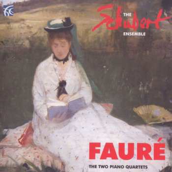 Album Gabriel Fauré: The 2 Piano Quartets