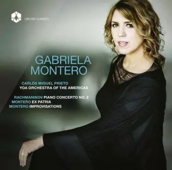 Rachmaninov - Piano Concerto No. 2 / Montero - Ex Patria & Improvisations