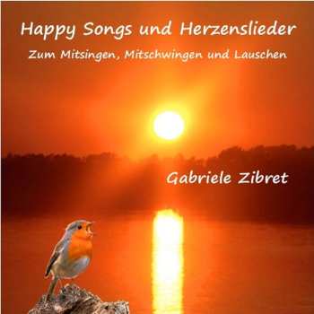 Album Gabriele Zibret: Happy Songs Und Herzenslieder