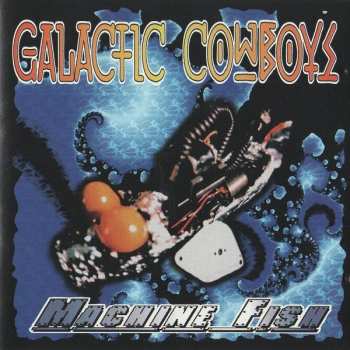 Album Galactic Cowboys: Machine Fish