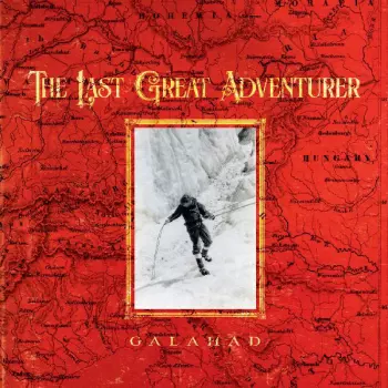 Galahad: The Last Great Adventurer