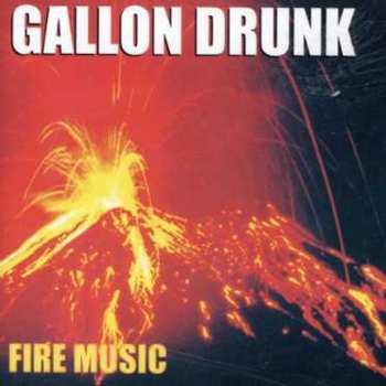 Album Gallon Drunk: Fire Music