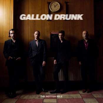 LP Gallon Drunk: The Rotten Mile